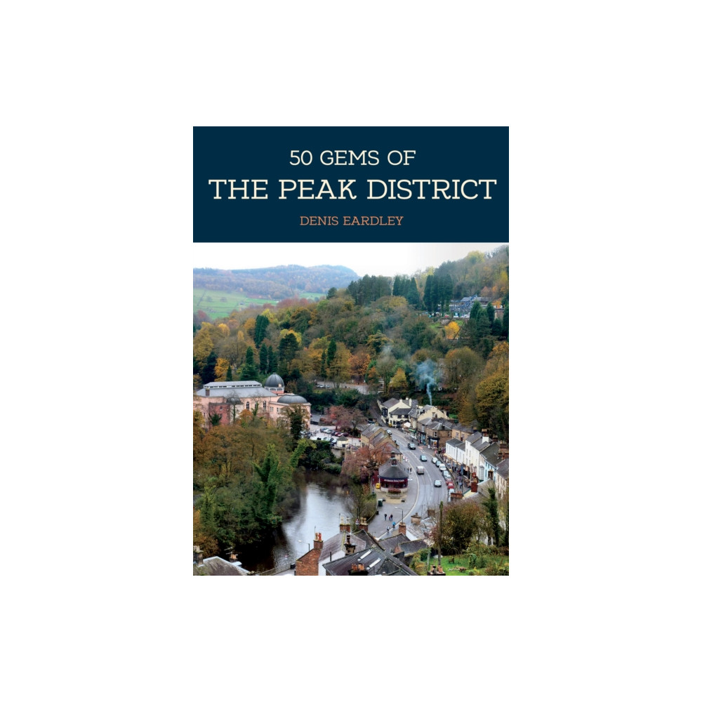 Produktbild för 50 Gems of the Peak District (häftad, eng)