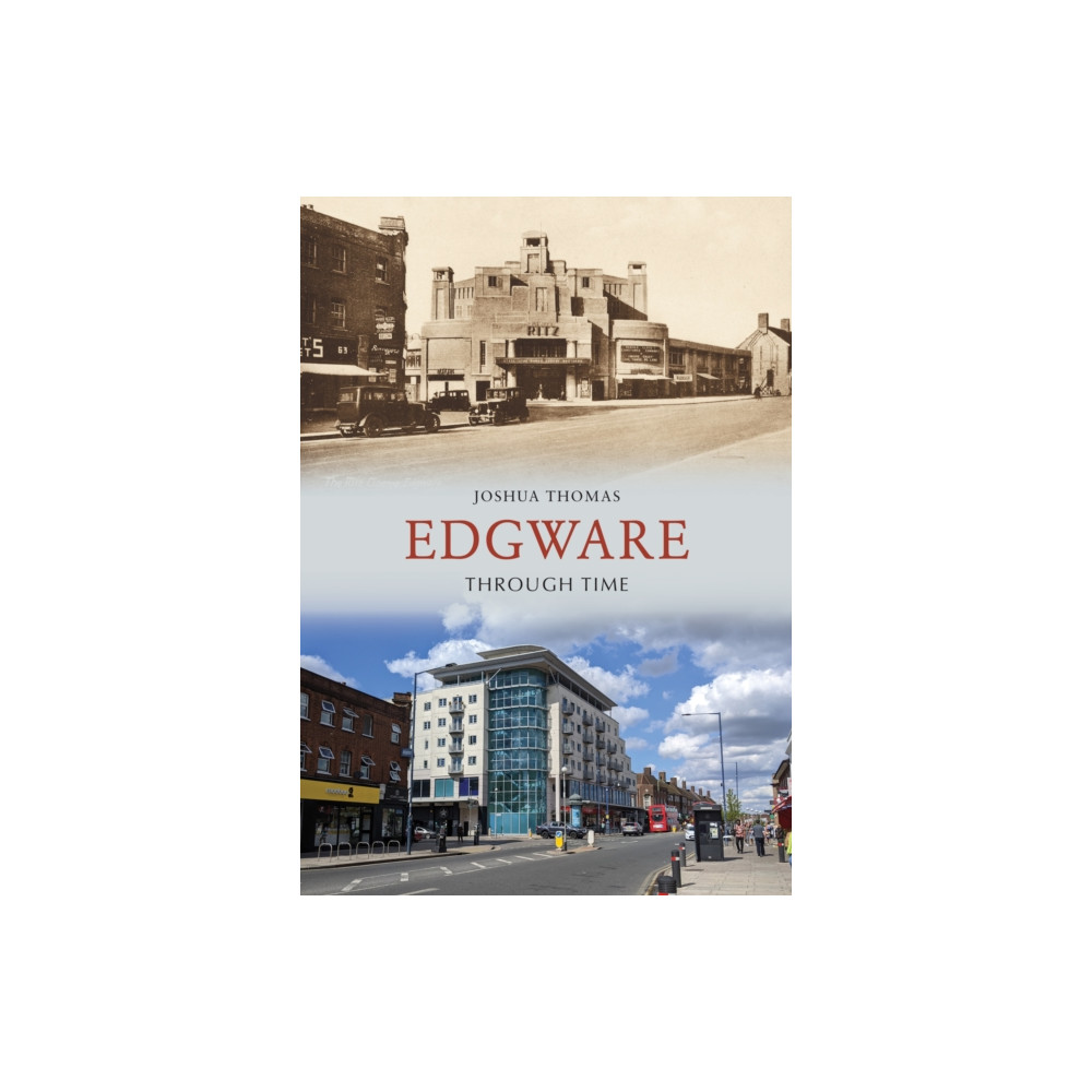 Produktbild för Edgware Through Time (häftad, eng)