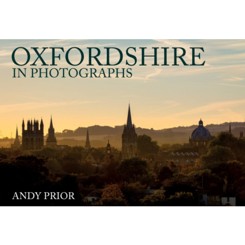 Amberley Publishing Oxfordshire in Photographs (häftad, eng)