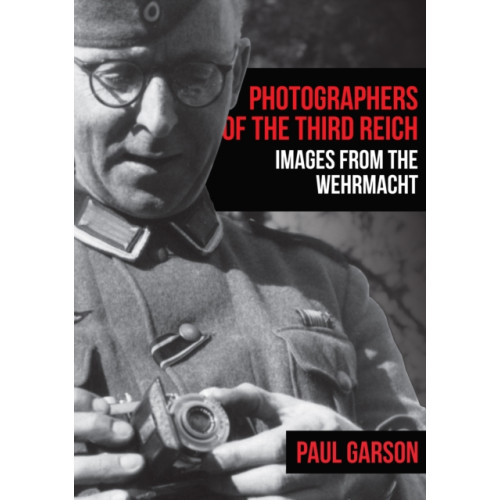 Amberley Publishing Photographers of the Third Reich (häftad, eng)