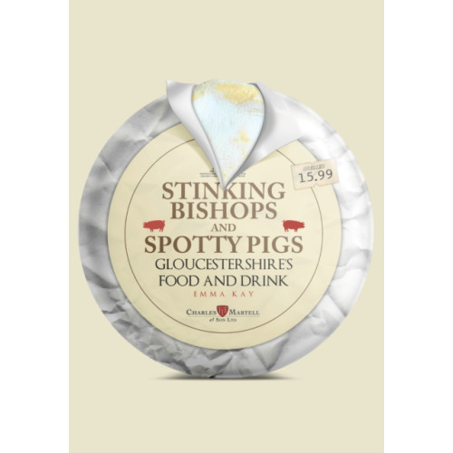 Amberley Publishing Stinking Bishops and Spotty Pigs (häftad, eng)