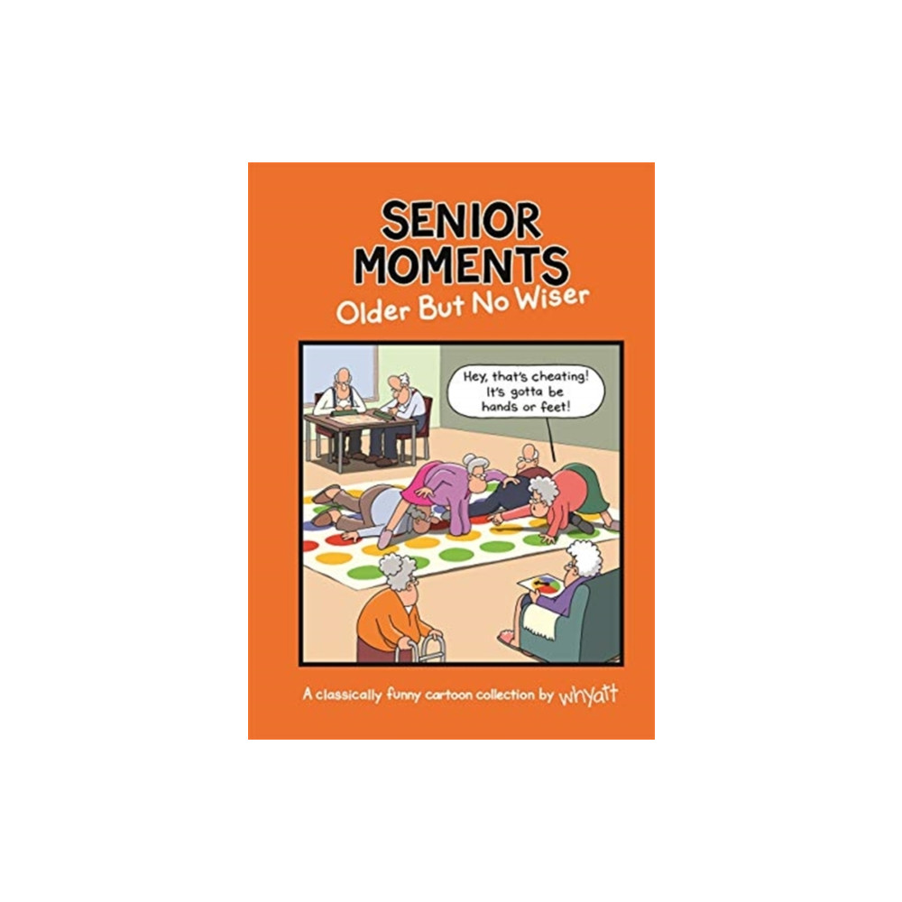 Produktbild för Senior Moments: Older but no wiser (inbunden, eng)