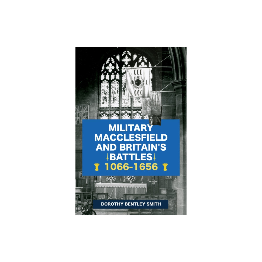 Produktbild för Military Macclesfield and Britain's Battles 1066-1656 (häftad, eng)