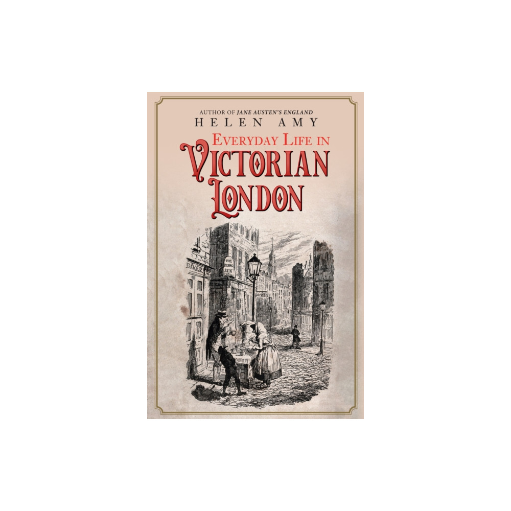 Produktbild för Everyday Life in Victorian London (inbunden, eng)