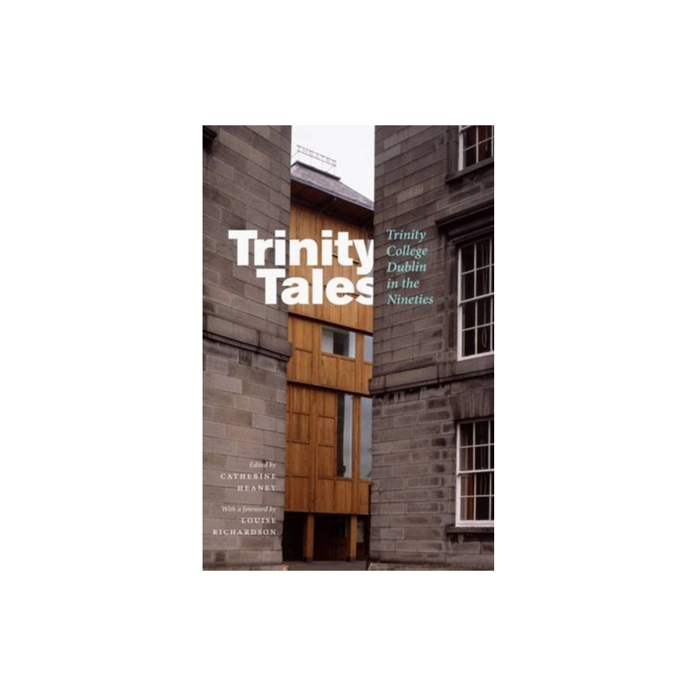 Produktbild för Trinity Tales: Trinity College Dublin in the Nineties (häftad, eng)