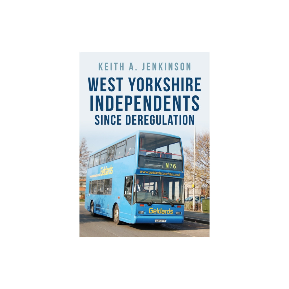Produktbild för West Yorkshire Independents Since Deregulation (häftad, eng)
