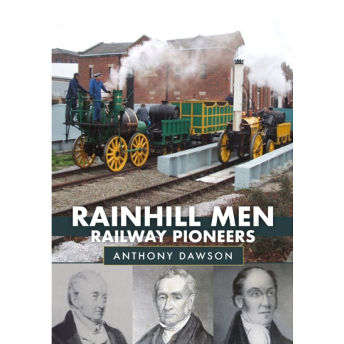 Amberley Publishing Rainhill Men: Railway Pioneers (häftad, eng)
