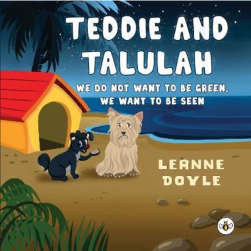 Olympia Publishers Teddie and Talulah: We do not want to be Green, we want to be Seen (häftad, eng)