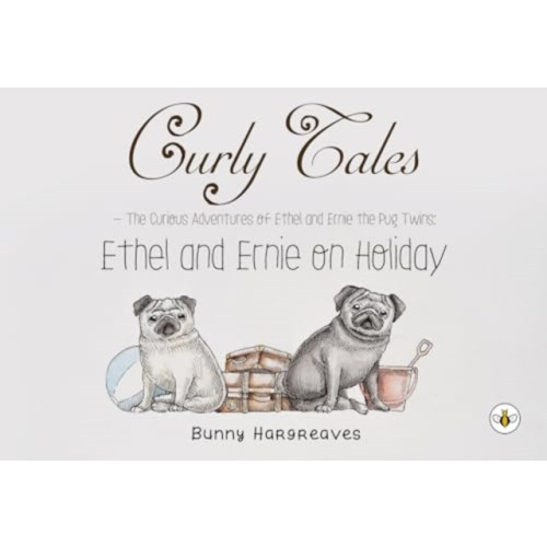 Olympia Publishers Curly Tales the curious adventures of Ethel and Ernie the pug twins (häftad, eng)