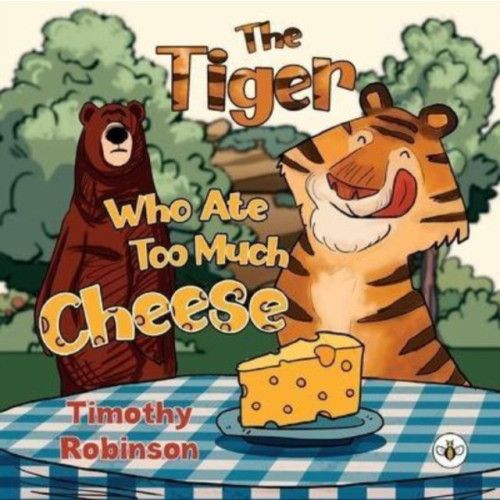 Olympia Publishers The Tiger Who Ate Too Much Cheese (häftad, eng)