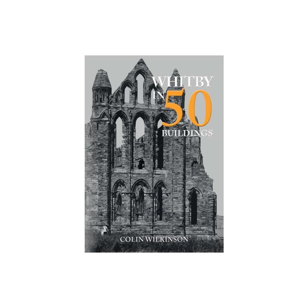 Produktbild för Whitby in 50 Buildings (häftad, eng)