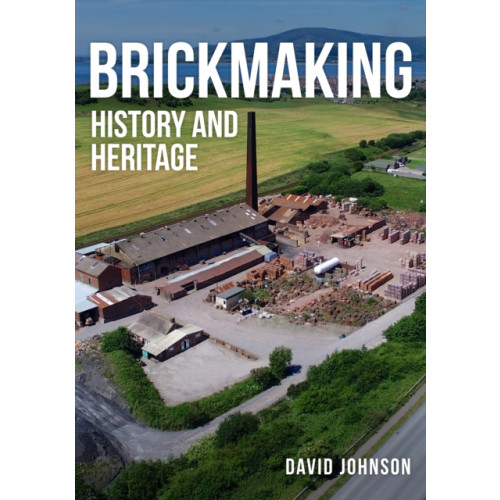 Amberley Publishing Brickmaking (häftad, eng)