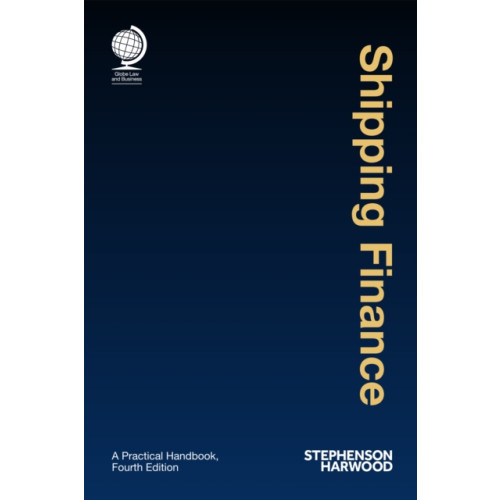Globe Law and Business Ltd Shipping Finance (inbunden, eng)