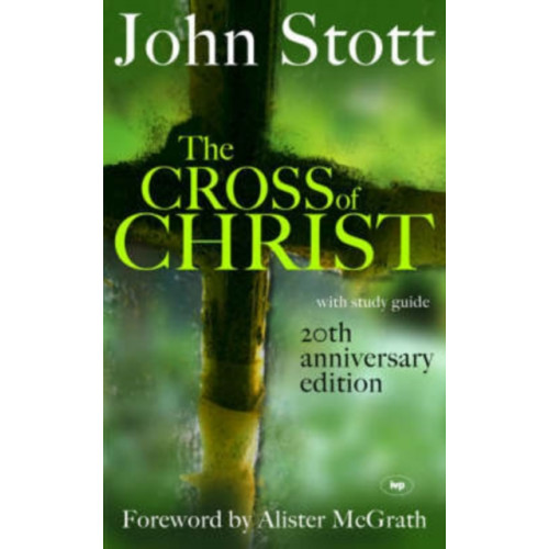 Inter-Varsity Press The Cross of Christ (inbunden, eng)