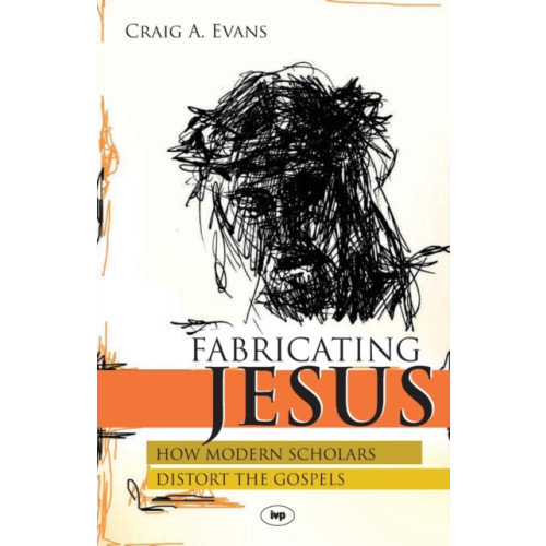 Inter-Varsity Press Fabricating Jesus (häftad, eng)