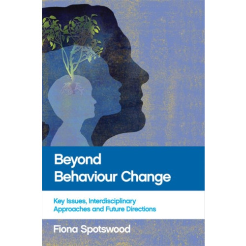 Bristol University Press Beyond Behaviour Change (häftad, eng)