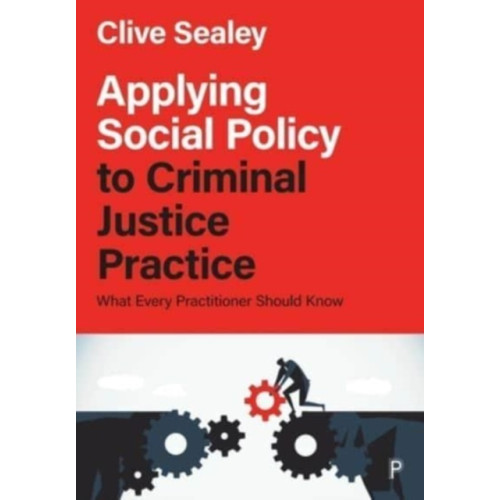 Bristol University Press Applying Social Policy to Criminal Justice Practice (häftad, eng)