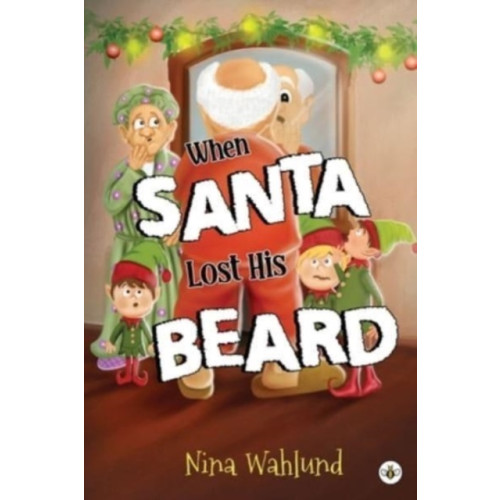 Olympia Publishers When Santa Lost His Beard (häftad, eng)