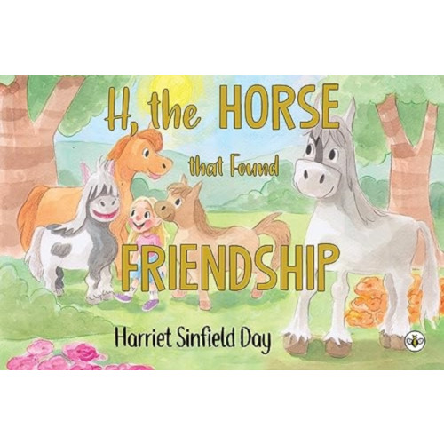 Olympia Publishers H the Horse that Found Friendship (häftad, eng)