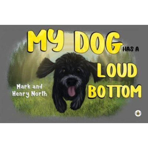 Olympia Publishers My Dog has a Loud Bottom (häftad, eng)