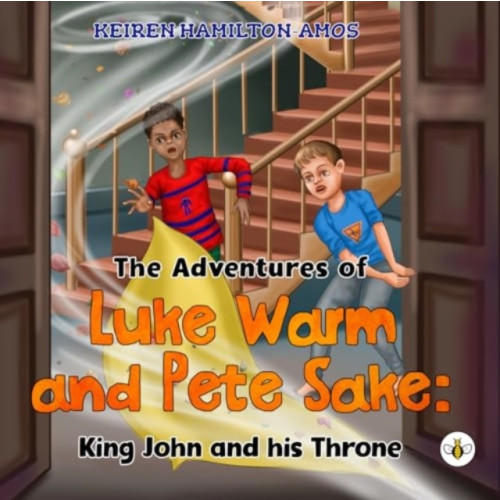 Olympia Publishers The Adventures of Luke Warm and Pete Sake: King John and his Throne (häftad, eng)