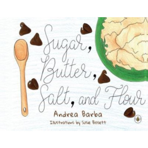 Olympia Publishers Sugar, Butter, Salt, and Flour (häftad, eng)