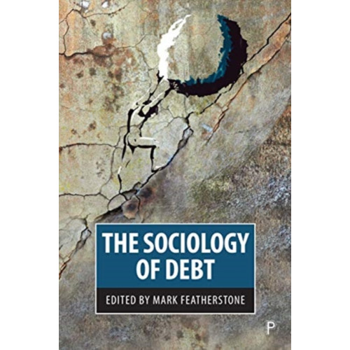 Bristol University Press The Sociology of Debt (häftad, eng)