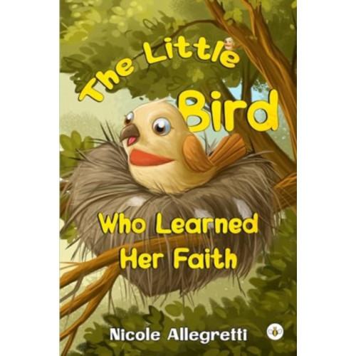 Olympia Publishers The Little Bird Who Learned Her Faith (häftad, eng)