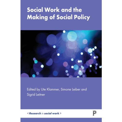 Bristol University Press Social Work and the Making of Social Policy (häftad, eng)