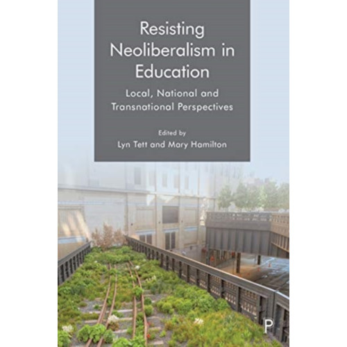 Bristol University Press Resisting Neoliberalism in Education (häftad, eng)