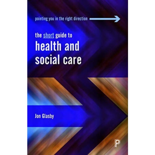 Bristol University Press The Short Guide to Health and Social Care (häftad, eng)