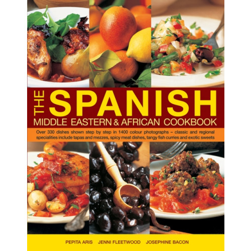 Anness publishing The Spanish, Middle Eastern & African Cookbook (inbunden, eng)