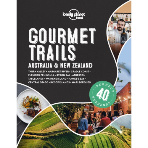 Lonely Planet Global Limited Lonely Planet Gourmet Trails - Australia & New Zealand (inbunden, eng)