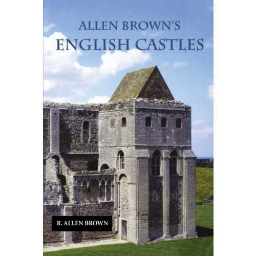 Boydell & Brewer Ltd Allen Brown's English Castles (häftad, eng)