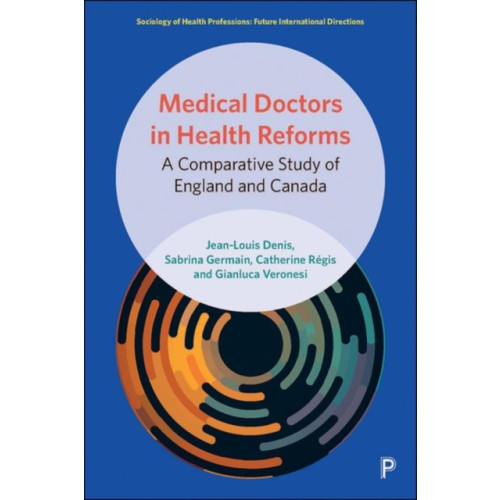 Bristol University Press Medical Doctors in Health Reforms (inbunden, eng)