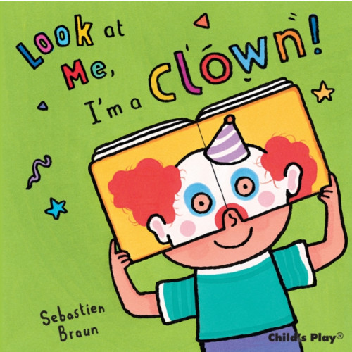 Child's Play International Ltd I'm a Clown! (bok, board book, eng)