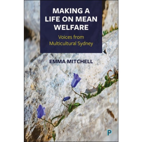 Bristol University Press Making a Life on Mean Welfare (inbunden, eng)