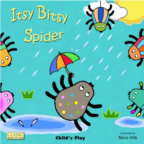 Child's Play International Ltd Itsy Bitsy Spider (bok, board book, eng)