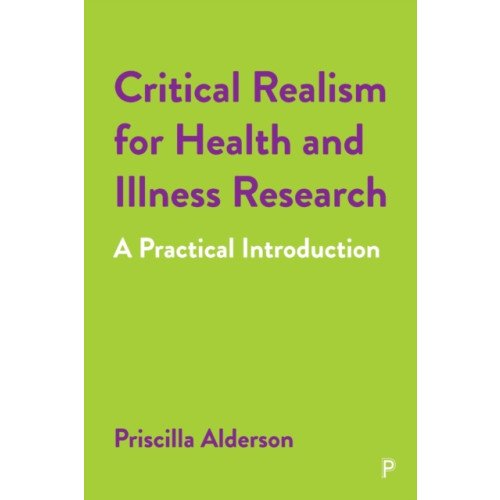 Bristol University Press Critical Realism for Health and Illness Research (häftad, eng)