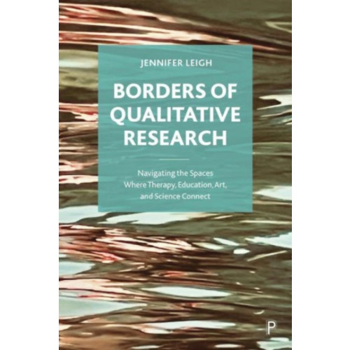 Bristol University Press Borders of Qualitative Research (häftad, eng)