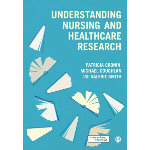 Sage Publications Ltd Understanding Nursing and Healthcare Research (häftad, eng)