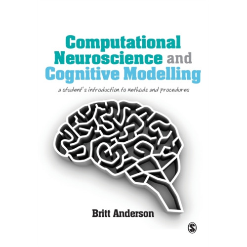 Sage Publications Ltd Computational Neuroscience and Cognitive Modelling (häftad, eng)