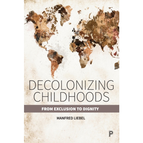 Bristol University Press Decolonizing Childhoods (häftad, eng)