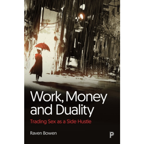 Bristol University Press Work, Money and Duality (häftad, eng)