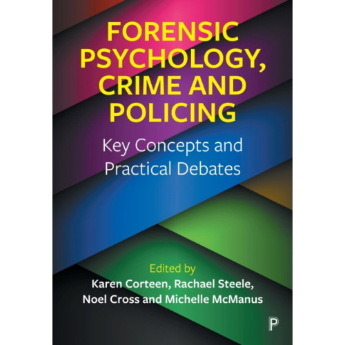 Bristol University Press Forensic Psychology, Crime and Policing (häftad, eng)