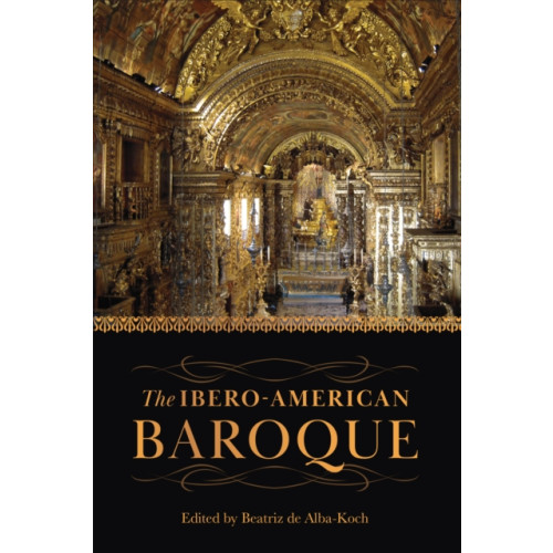 University of Toronto Press The Ibero-American Baroque (inbunden, eng)