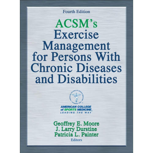 Human Kinetics Publishers ACSM's Exercise Management for Persons With Chronic Diseases and Disabilities (inbunden, eng)