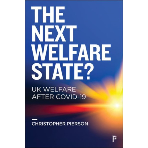 Bristol University Press The Next Welfare State? (häftad, eng)