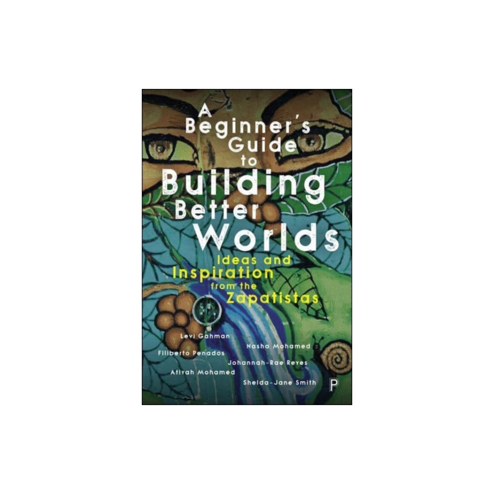 Produktbild för A Beginner’s Guide to Building Better Worlds (häftad, eng)