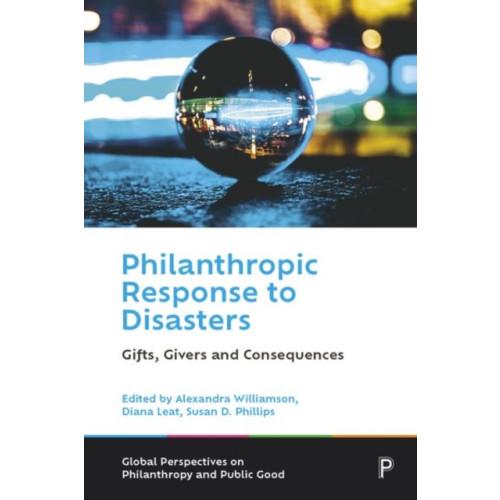 Bristol University Press Philanthropic Response to Disasters (inbunden, eng)